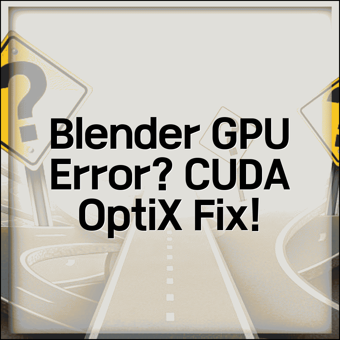 Blender GPU 렌더링 오류 해결 | CUDA OptiX 오류 발생 시 대처법 및 설정 팁